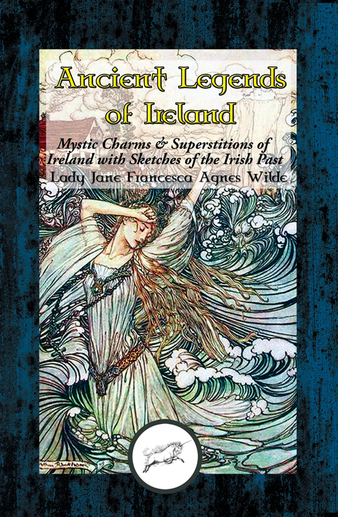 Ancient Legends of Ireland -  Lady Jane Francesca Agnes Wilde