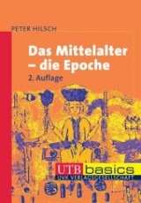 Das Mittelalter - die Epoche - Peter Hilsch