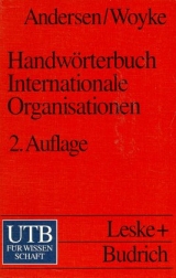Handwörterbuch Internationale Organisationen - Andersen, Uwe; Woyke, Wichard