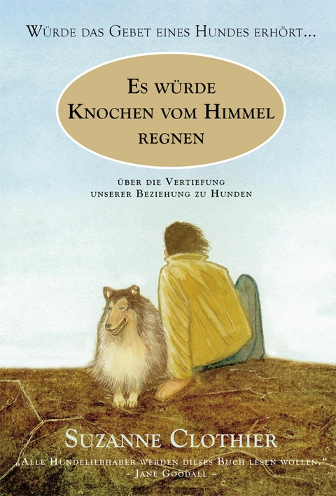 Es würde Knochen vom Himmel regnen… - Suzanne Clothier