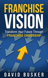 Franchise Vision -  David Busker