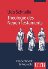Theologie des Neuen Testaments - Udo Schnelle