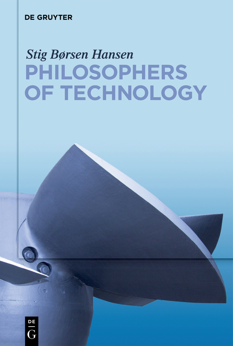 Philosophers of Technology -  Stig Børsen Hansen