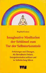 Imaginative Meditation, der Schlüssel zum Tor der Selbsterkenntnis - Siegfried Lorenz