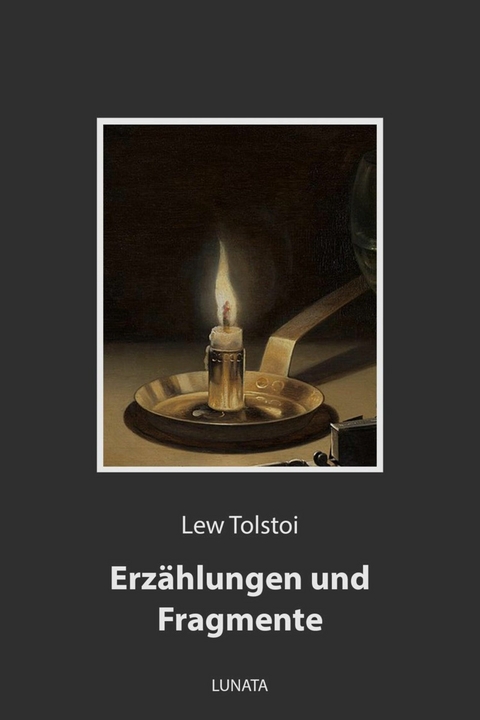 Erzählungen und Fragmente - Lew Tolstoi