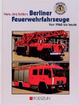 Berliner Feuerwehrfahrzeuge - Hans J Schierz