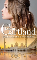 Das Geheimnis der Moschee -  Barbara Cartland