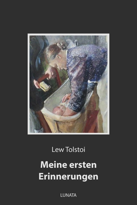 Meine ersten Erinnerungen - Lew Tolstoi