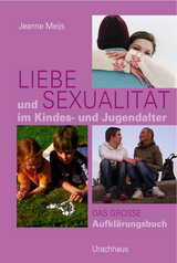 Liebe und Sexualität im Kindes- und Jugendalter - Jeanne Meijs