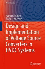Design and Implementation of Voltage Source Converters in HVDC Systems -  Nagwa F. Ibrahim,  Sobhy S. Dessouky