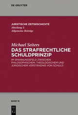 Das strafrechtliche Schuldprinzip -  Michael Seiters