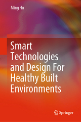Smart Technologies and Design For Healthy Built Environments -  Ming Hu