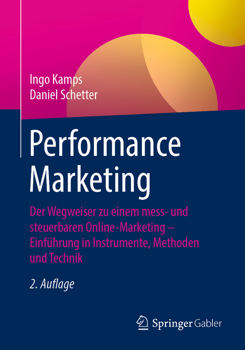 Performance Marketing -  Ingo Kamps,  Daniel Schetter