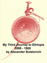 My Third Journey to Ethiopia, 1899-1900 -  Alexander Bulatovich