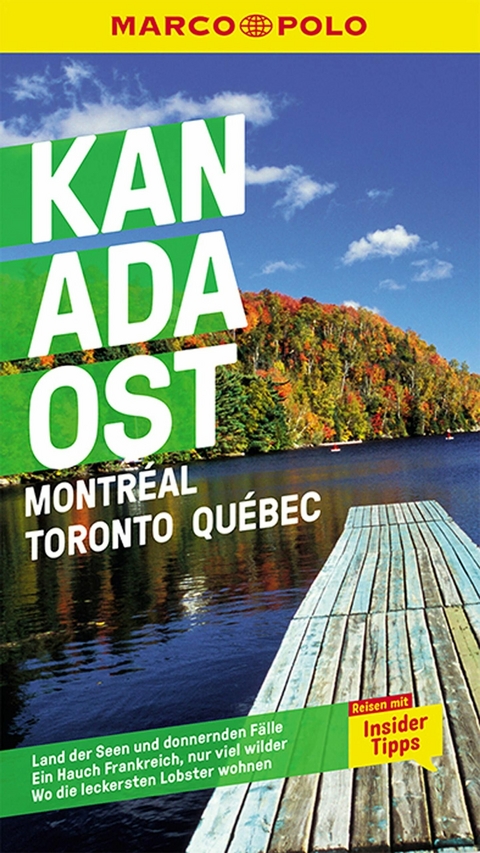 MARCO POLO Reiseführer E-Book Kanada Ost, Montreal, Toronto, Québec -  Karl Teuschl
