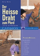 Der heisse Draht zum Pferd - Marks, Kelly