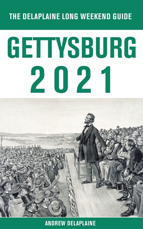 Gettysburg - The Delaplaine 2021 Long Weekend Guide -  Andrew Delaplaine