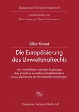 Die Europäisierung des Umweltstrafrechts - Silke Knaut