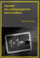 Aspekte des pädagogischen Reformwillens - Hellmuth Kiowsky