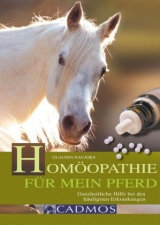 Homöopathie für mein Pferd - Claudia Naujoks