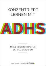 Konzentriert lernen mit ADHS - Sara Dörwald