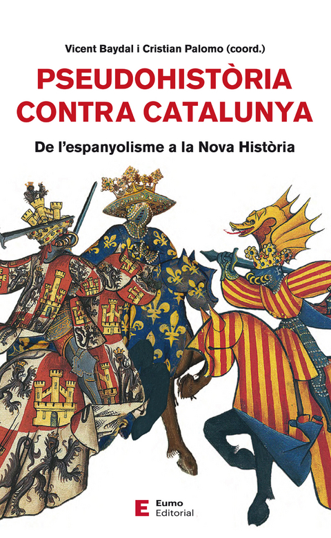 Pseudohistòria contra Catalunya - Vicent Baydal, Cristian Palomo