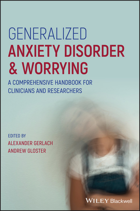 Generalized Anxiety Disorder and Worrying - 