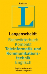 Langenscheidt Fachwörterbuch Kompakt Teleinformatik und Kommunikationstechnik Englisch - Rehahn, Jens Peter