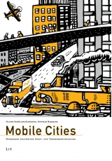 Mobile Cities - Oliver Schwedes, Stephan Rammler