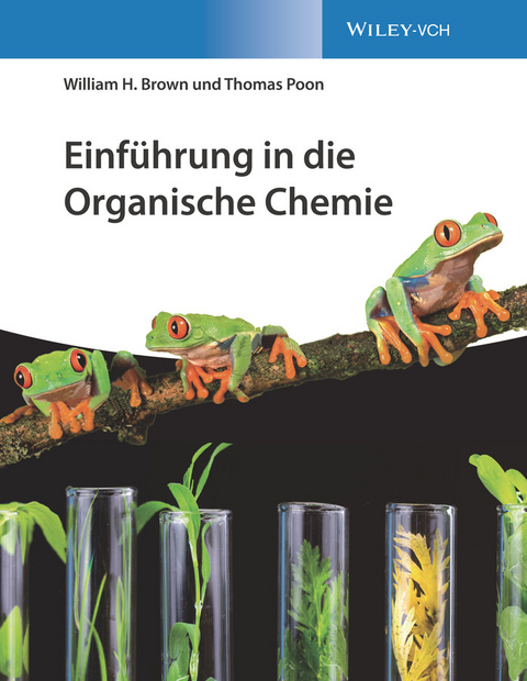 Einführung in die Organische Chemie - William H. Brown, Thomas Poon