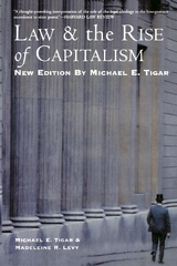 Law and the Rise of Capitalism -  Michael Tigar