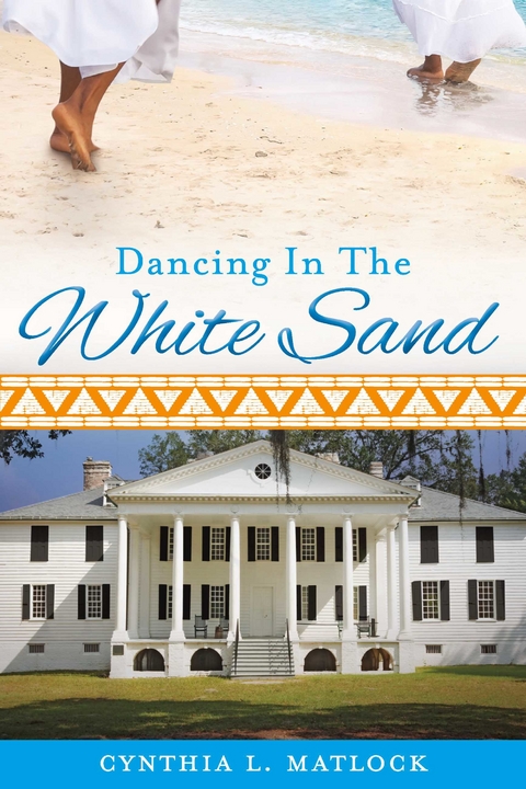 Dancing In The White Sand -  Cynthia L. Matlock
