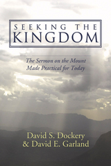 Seeking the Kingdom - David S. Dockery, David E. Garland