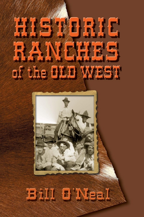 Historic Ranches of the Old West -  Bill O'Neal
