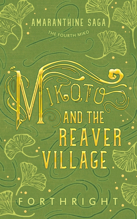 Mikoto and the Reaver Village -  FORTHRIGHT