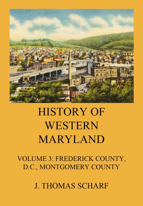 History of Western Maryland - J. Thomas Scharf