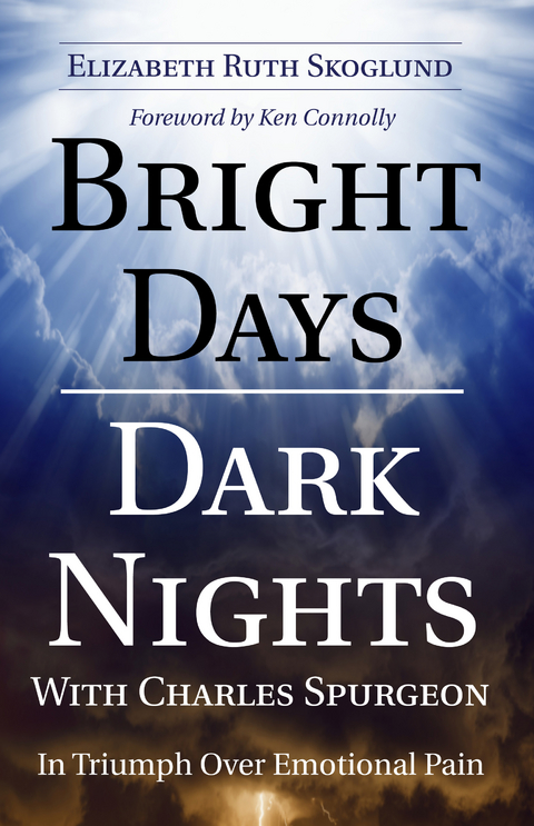 Bright Days Dark Nights With Charles Spurgeon - Elizabeth Ruth Skoglund