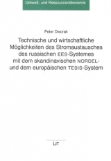 Technische und wirtschaftliche Möglichkeiten des Stromaustausches des russischen EES-Systemes mit dem skandinavischen NORDEL- und dem europäischen TESIS-System - Peter Dworak