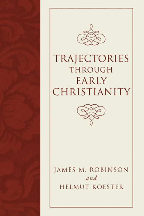 Trajectories through Early Christianity - James M. Robinson, Helmut Koester