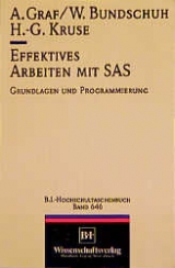 Effektives Arbeiten mit SAS - Bundschuh, Werner; Graf, Alexander; Kruse, Hans G