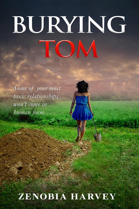 Burying TOM -  Zenobia Harvey