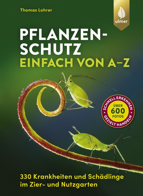 Pflanzenschutz einfach von A bis Z - Thomas Lohrer