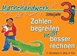 Zahlen begreifen heisst besser rechnen · Schuljahr 3 - Paul Broadbent, Steve Mills, Hilary Koll