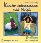 Kinder entspannen mit Yoga - Petra Prossowsky