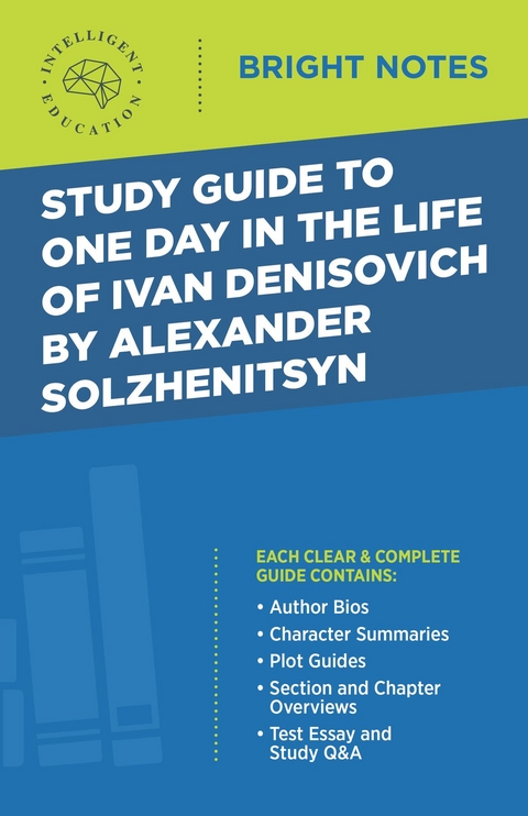Study Guide to One Day in the Life of Ivan Denisovich by Alexander Solzhenitsyn -  Intelligent Education