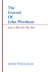 The Journal of John Woolman and A Plea for the Poor - John Woolman