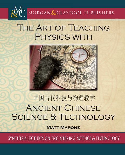 Art of Teaching Physics with Ancient Chinese Science and Technology -  Matt Marone