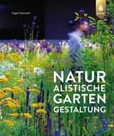 Naturalistische Gartengestaltung - Nigel Dunnett