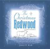 The Christmas Redwood - Janice E. Kirk
