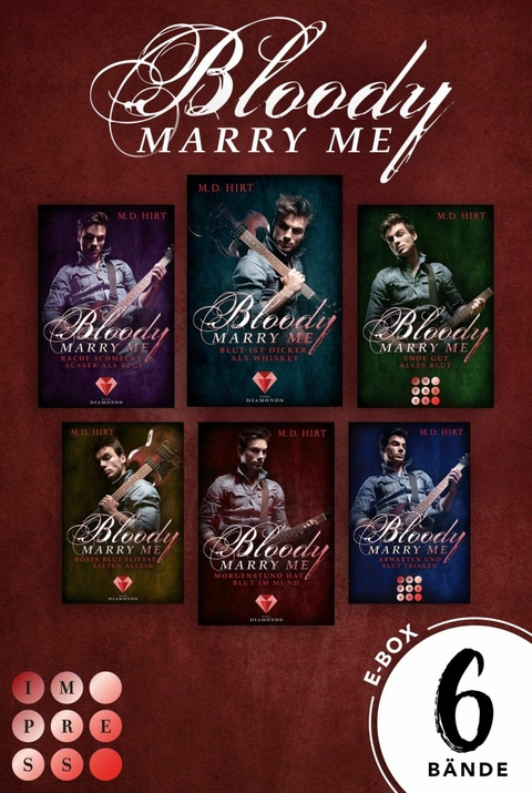 Bloody Marry Me: Sammelband der Rockstar-Vampire-Romance »Bloody Marry Me« -  M. D. Hirt